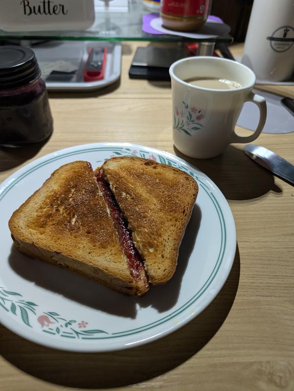 Morning coffee and cinnamon toast and jelly cinnamon toast. Both tastes are great