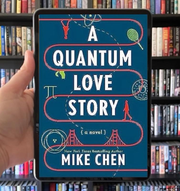A Quantum Love Story: A Novel by Mike Chen, Paperback
