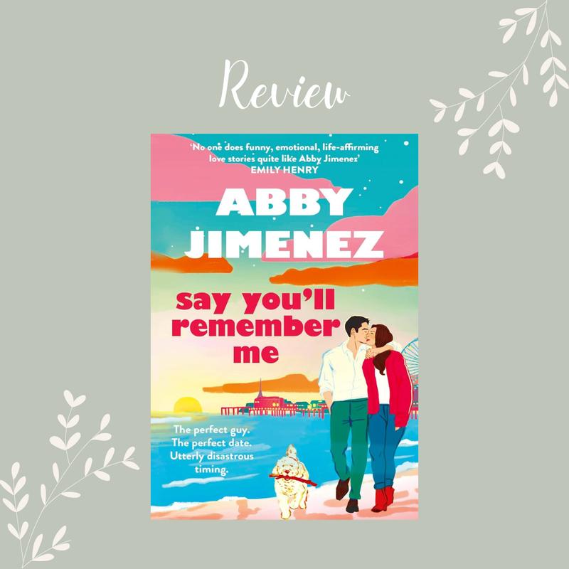 Say You'll Remember Me by Abby Jimenez, Hardcover | Barnes Say You'll Remember Me by Abby Jimenez, Hardcover | Barnes