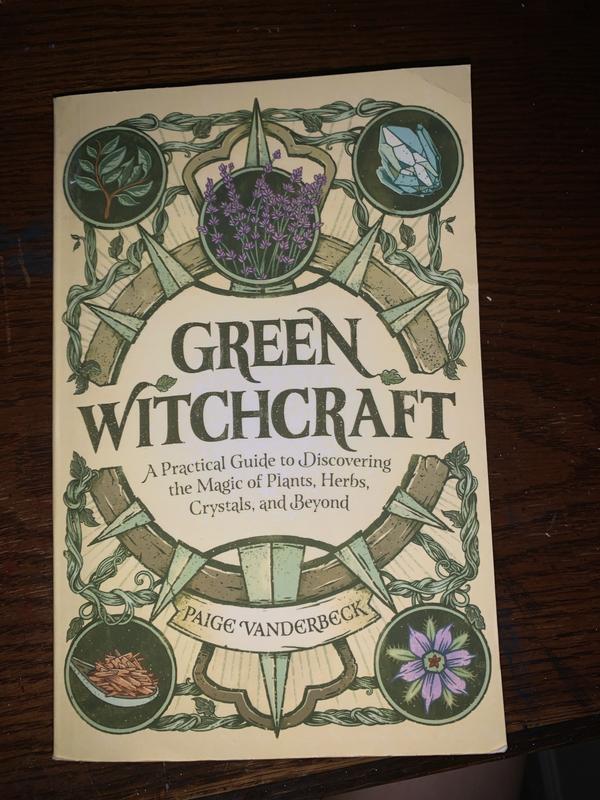 Green Witchcraft: A Practical Guide to Discovering the Magic of