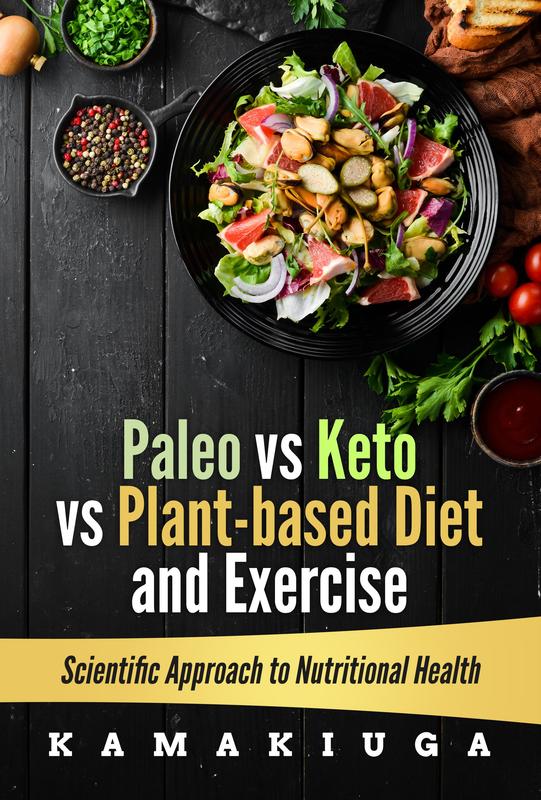 PALEO vs KETO PLANT-BASED DIET and SCIENTIFIC APPROACH TO NUTRITIONAL HEALTH by KAMAKIUGA, John Jr., Paperback | Barnes & Noble®