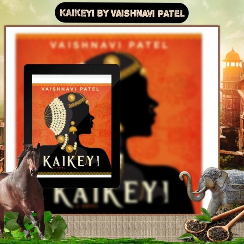 KAIKEYI by Vaishnavi Patel