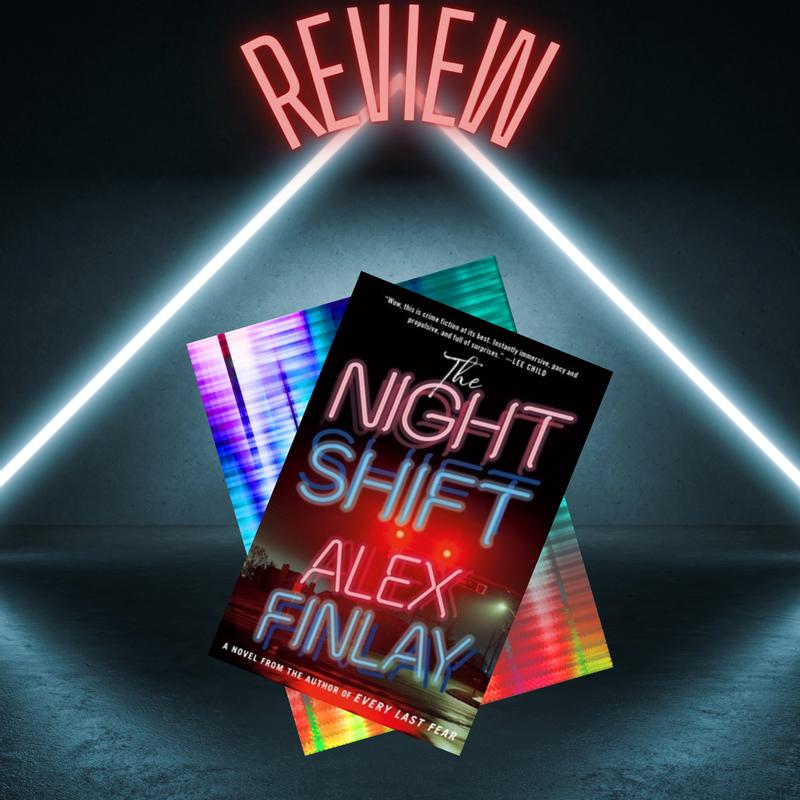 Book Review: THE NIGHT SHIFT by Alex Finlay — Crime by the Book