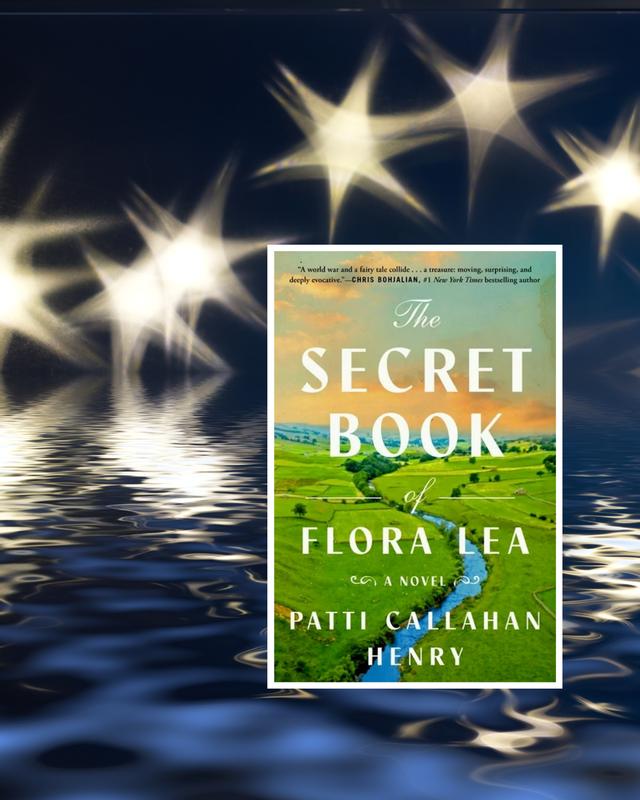 The Secret Book of Flora Lea, Book by Patti Callahan Henry, Official  Publisher Page