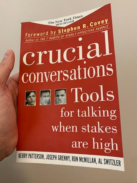 Crucial Conversations: Tools for Talking When Stakes Are High, Second  Edition