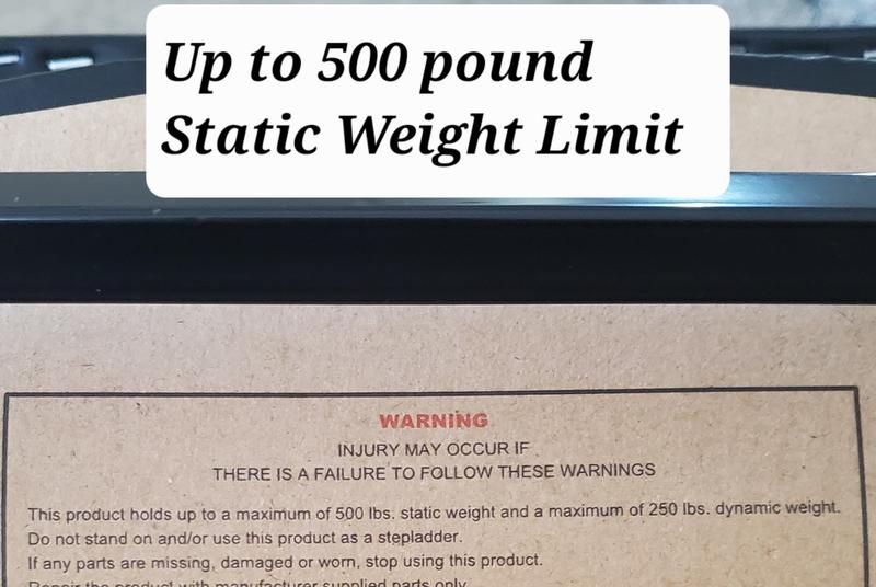 Rated for up to 500 Pounds Static Weight