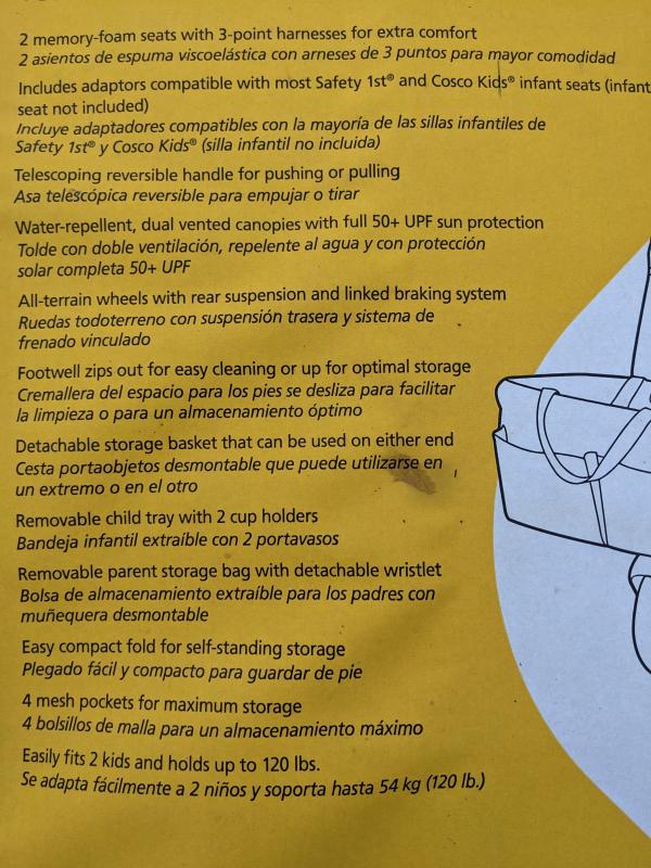 Testing out the uphill capabilities.| Folds easy and compact.| Box description- Footwell "zips out for easy cleaning or for optimal storage." No instructions in the manual.| Wheels for all-terrian.| Nature park outing.| Caught in the rain-towel covering the gap.| Still dry!| Splash pad with my 5 & 3 year olds.| Loaded up for the pool!| Caught in the rain- notice the gap between the canopies.| Pushing the girls at a nature park.