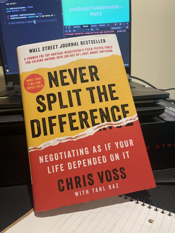 Never Split the Difference: Negotiating As If Your LIfe Depended On It