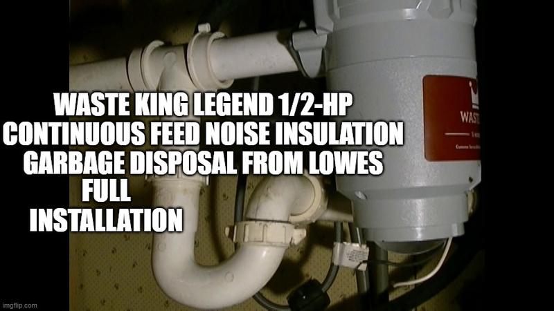 Waste King Legend 1/2-HP Continuous Feed Noise Insulation Garbage Disposal Waste King Legend 1/2-HP Continuous Feed Noise Insulation Garbage Disposal