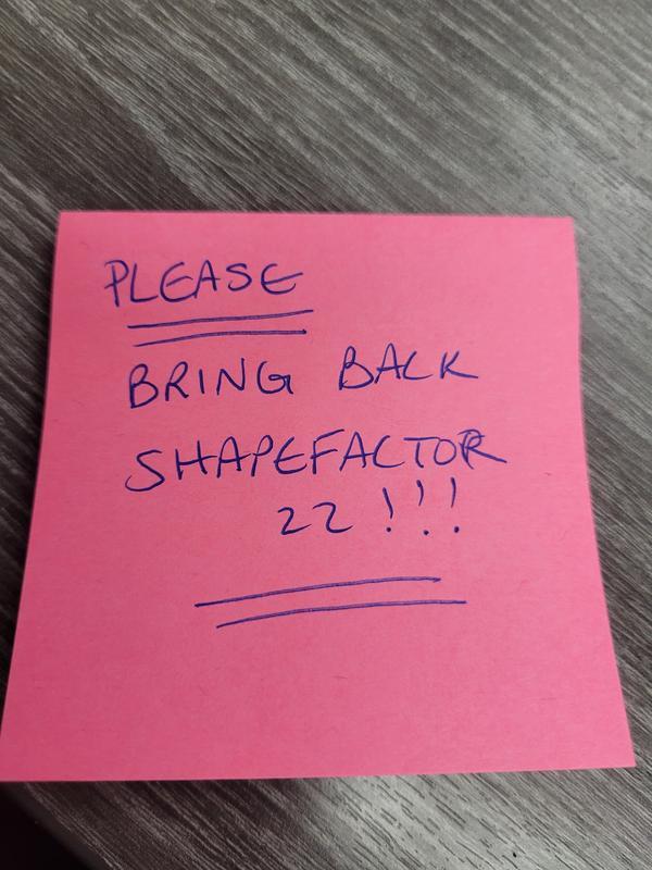 Bring back Shape Factor 22!!